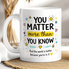 You Matter More