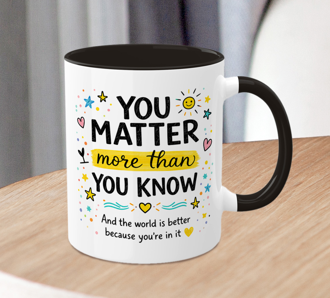 You Matter Inspirational Mug – Positive Quote Gift Cup - Image 2