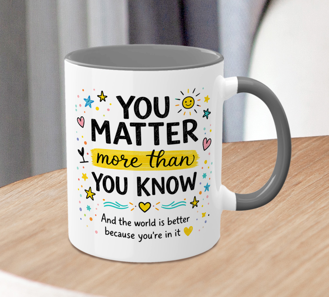 You Matter Inspirational Mug – Positive Quote Gift Cup - Image 3