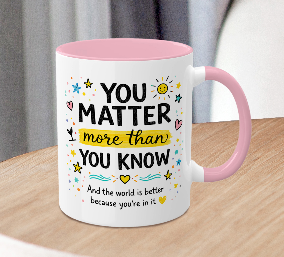 You Matter Inspirational Mug – Positive Quote Gift Cup - Image 4