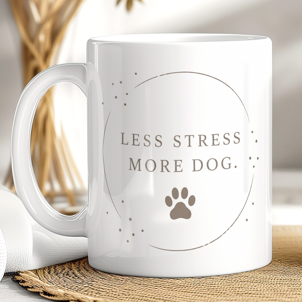Less Stress More Dog Mug – Funny Dog Lover Coffee Cup